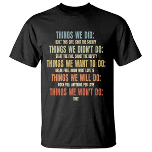 Funny 80s 90s Music Lover T Shirt Things We Did Didnt Want Will Wont Do TS11 Black Print Your Wear