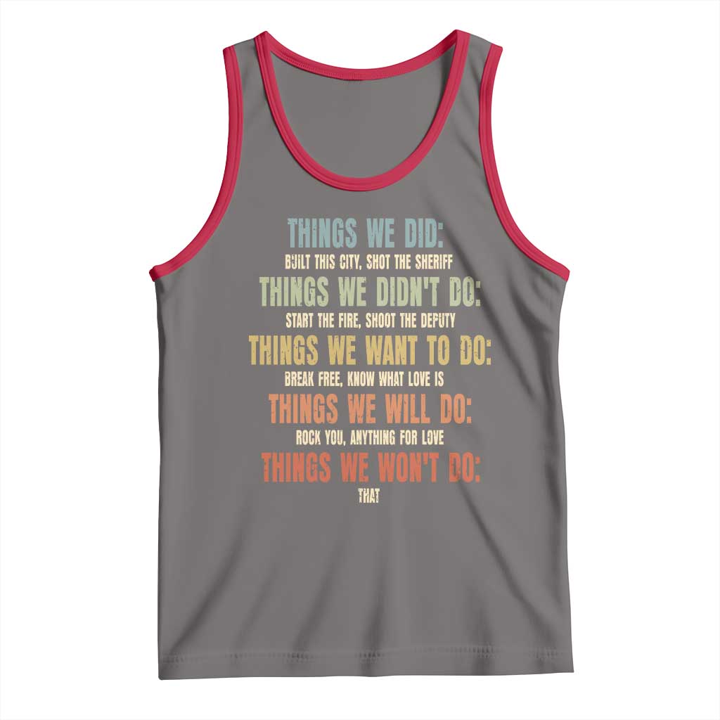 Funny 80s 90s Music Lover Tank Top Things We Did Didnt Want Will Wont Do TS11 Deep Heather Red Print Your Wear
