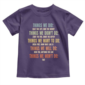 Funny 80s 90s Music Lover Toddler T Shirt Things We Did Didnt Want Will Wont Do TS11 Purple Print Your Wear