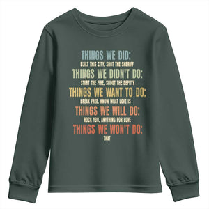 Funny 80s 90s Music Lover Youth Sweatshirt Things We Did Didnt Want Will Wont Do TS11 Dark Forest Green Print Your Wear