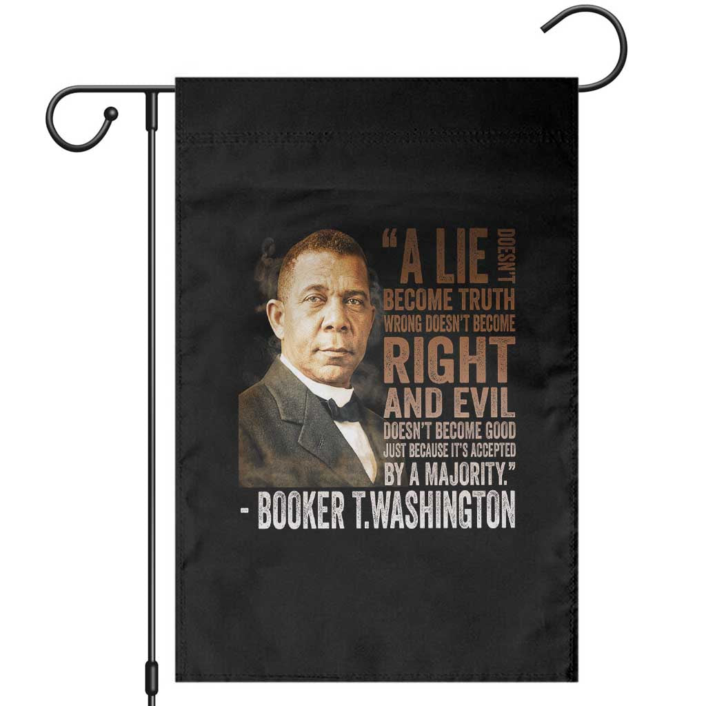 Booker Taliaferro Washington Garden Flag A Lie Doesn't Become Truth Black History Month TS11 Black Print Your Wear
