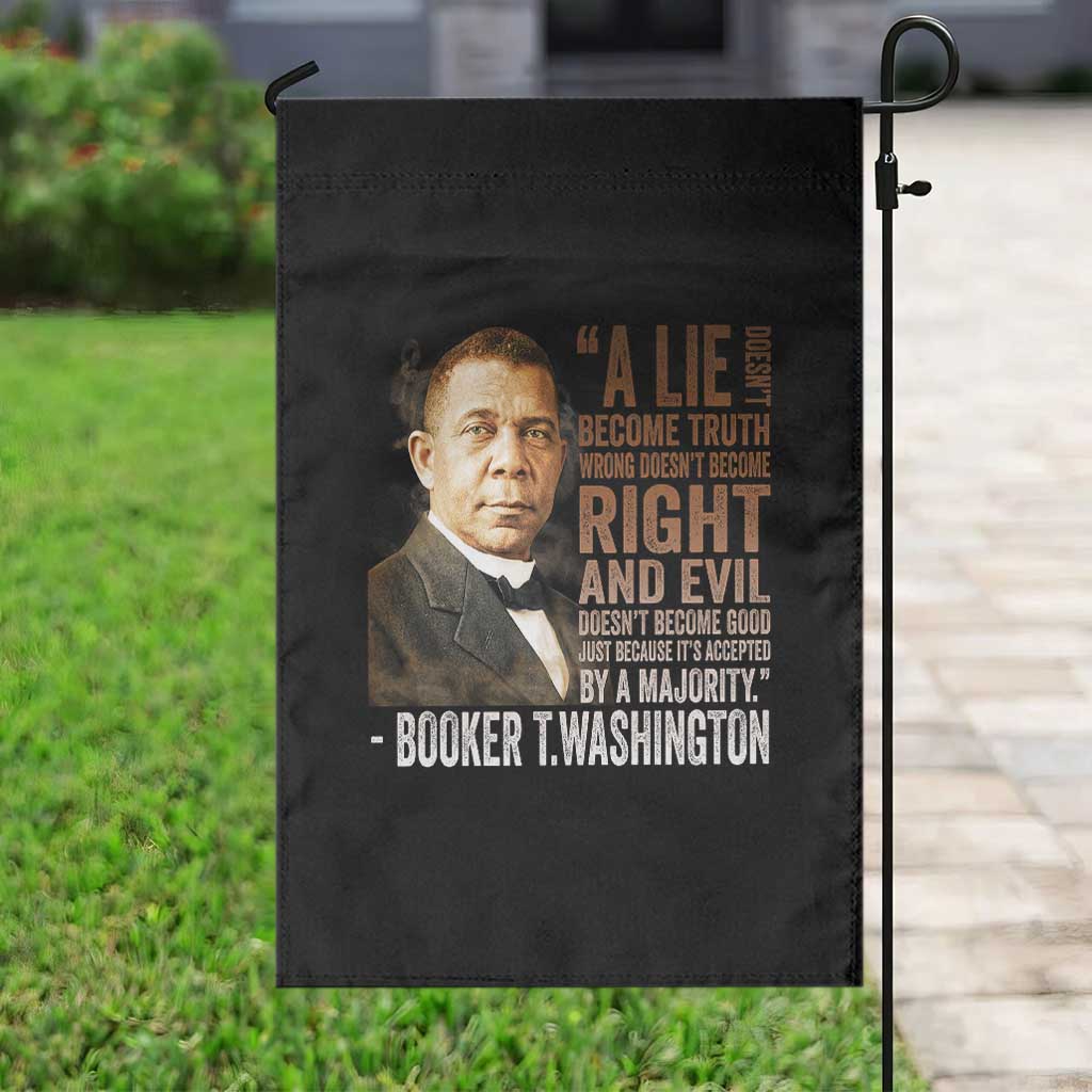 Booker Taliaferro Washington Garden Flag A Lie Doesn't Become Truth Black History Month TS11 Print Your Wear