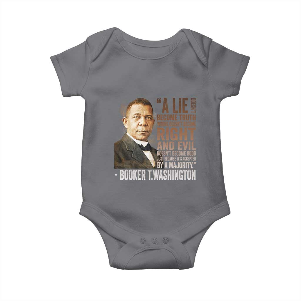 Booker Taliaferro Washington Baby Onesie A Lie Doesn't Become Truth Black History Month TS11 Charcoal Print Your Wear