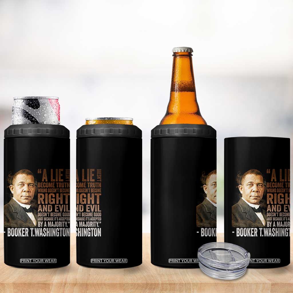 Booker Taliaferro Washington 4 in 1 Can Cooler Tumbler A Lie Doesn't Become Truth Black History Month TS11 Print Your Wear