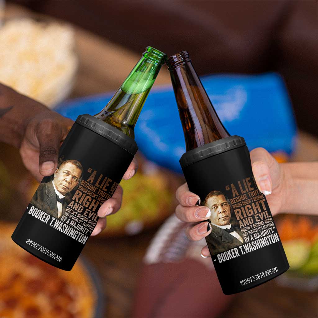 Booker Taliaferro Washington 4 in 1 Can Cooler Tumbler A Lie Doesn't Become Truth Black History Month TS11 Print Your Wear