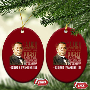 Booker Taliaferro Washington Ceramic Ornament A Lie Doesn't Become Truth Black History Month TS11 Print Your Wear