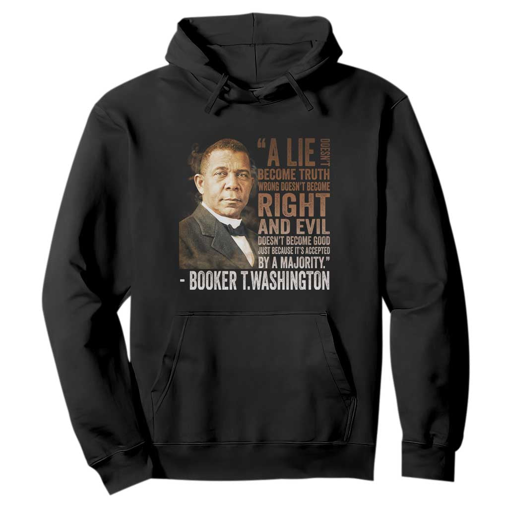 Booker Taliaferro Washington Hoodie A Lie Doesn't Become Truth Black History Month TS11 Black Print Your Wear