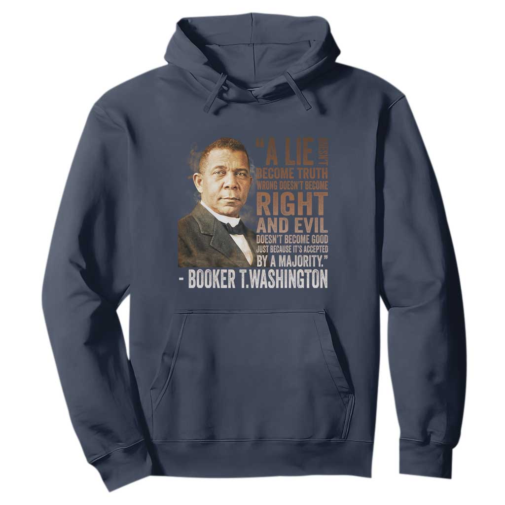 Booker Taliaferro Washington Hoodie A Lie Doesn't Become Truth Black History Month TS11 Navy Print Your Wear