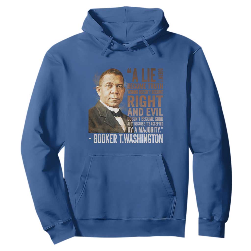 Booker Taliaferro Washington Hoodie A Lie Doesn't Become Truth Black History Month TS11 Royal Blue Print Your Wear