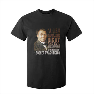 Booker Taliaferro Washington T Shirt For Kid A Lie Doesn't Become Truth Black History Month TS11 Black Print Your Wear