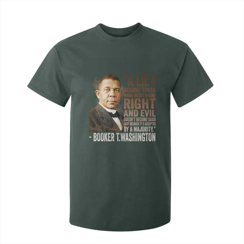 Booker Taliaferro Washington T Shirt For Kid A Lie Doesn't Become Truth Black History Month TS11 Dark Forest Green Print Your Wear