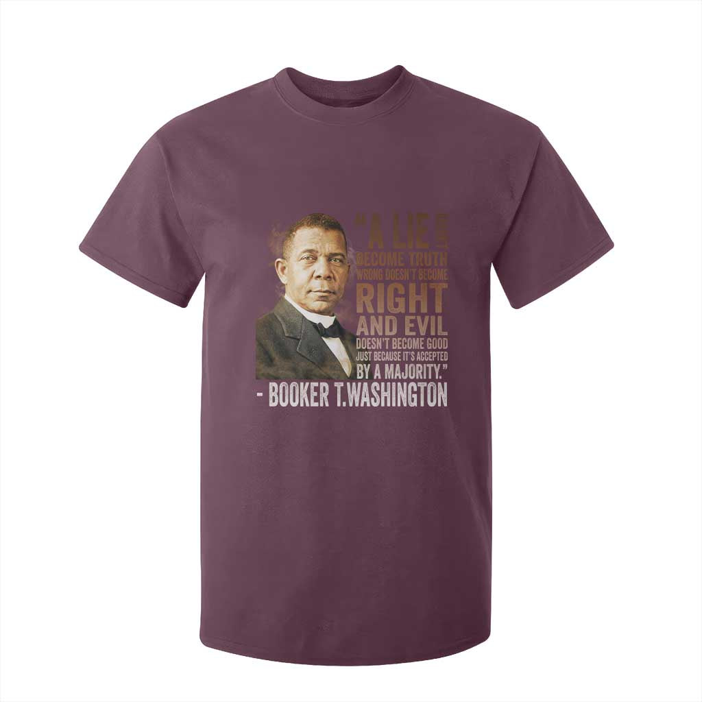 Booker Taliaferro Washington T Shirt For Kid A Lie Doesn't Become Truth Black History Month TS11 Maroon Print Your Wear