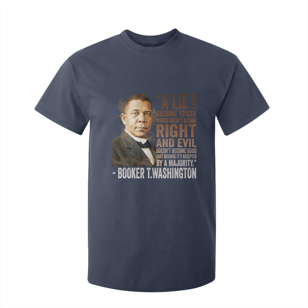 Booker Taliaferro Washington T Shirt For Kid A Lie Doesn't Become Truth Black History Month TS11 Navy Print Your Wear