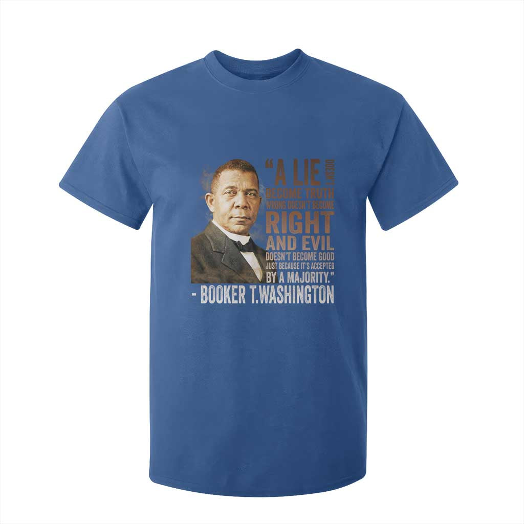 Booker Taliaferro Washington T Shirt For Kid A Lie Doesn't Become Truth Black History Month TS11 Royal Blue Print Your Wear