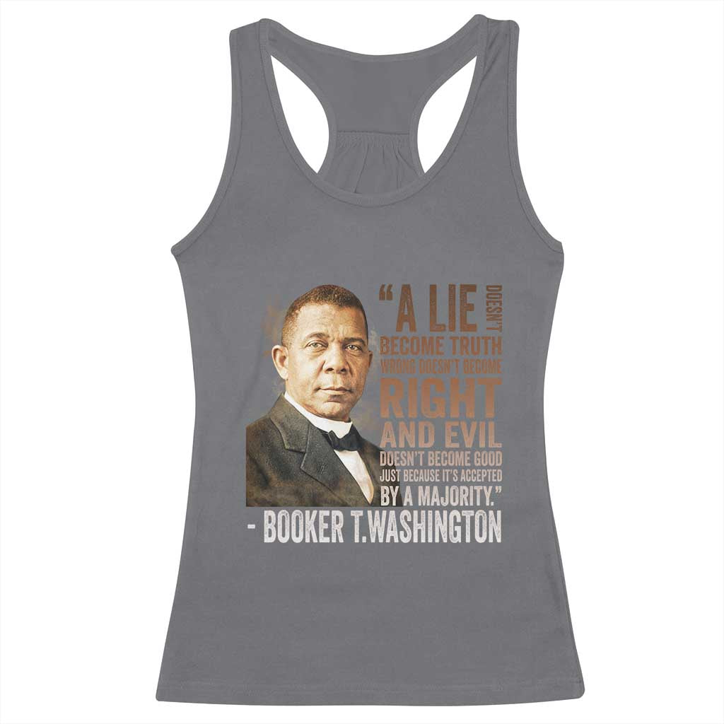 Booker Taliaferro Washington Racerback Tank Top A Lie Doesn't Become Truth Black History Month TS11 Charcoal Print Your Wear