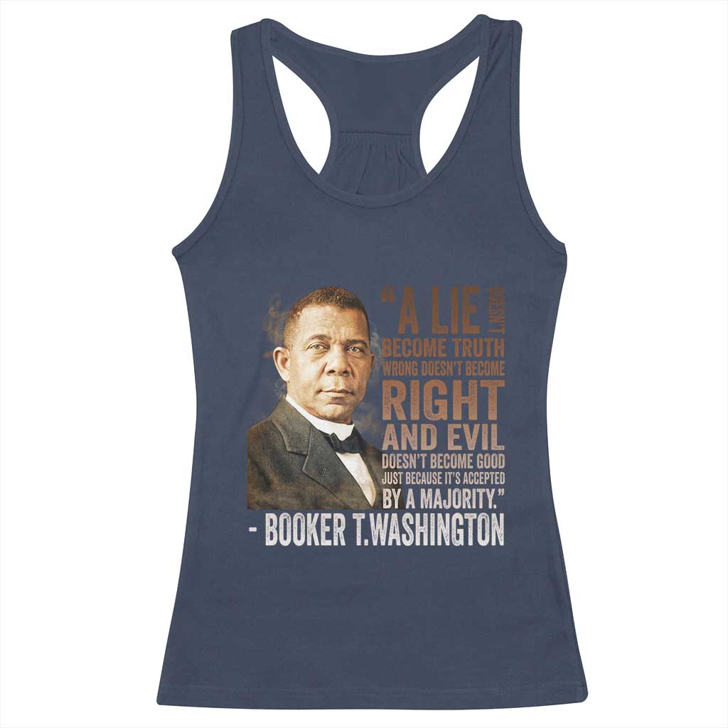 Booker Taliaferro Washington Racerback Tank Top A Lie Doesn't Become Truth Black History Month TS11 Navy Print Your Wear