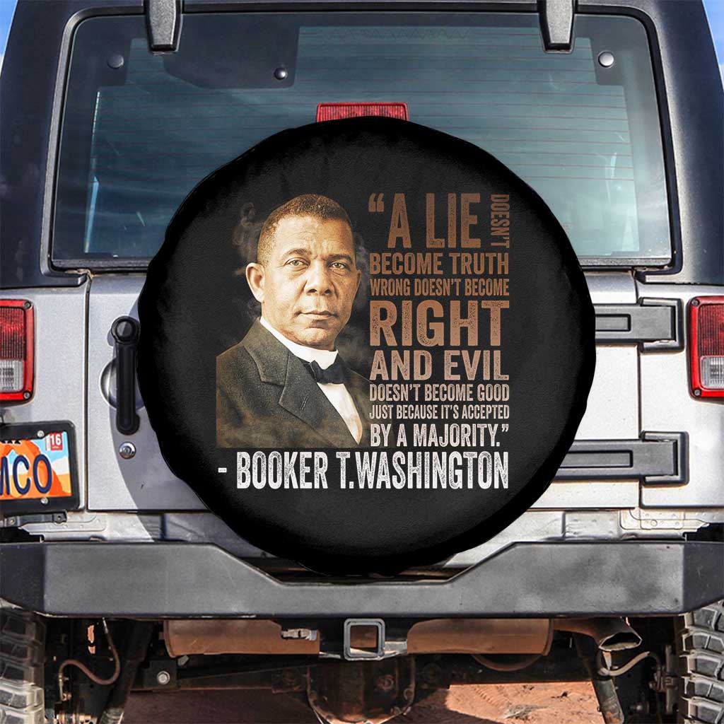 Booker Taliaferro Washington Spare Tire Cover A Lie Doesn't Become Truth Black History Month TS11 No hole Black Print Your Wear