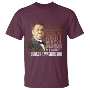 Booker Taliaferro Washington T Shirt A Lie Doesn't Become Truth Black History Month TS11 Maroon Print Your Wear