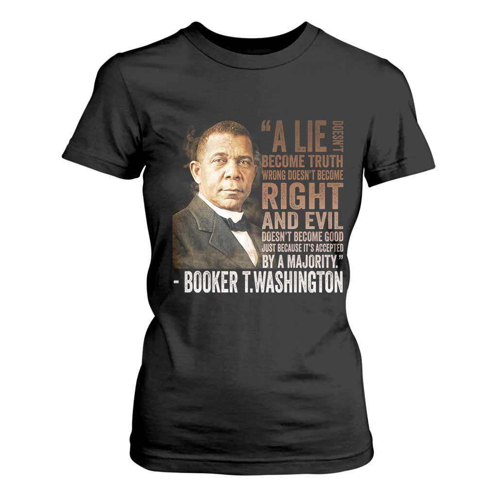 Booker Taliaferro Washington T Shirt For Women A Lie Doesn't Become Truth Black History Month TS11 Black Print Your Wear
