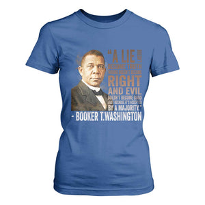 Booker Taliaferro Washington T Shirt For Women A Lie Doesn't Become Truth Black History Month TS11 Royal Blue Print Your Wear