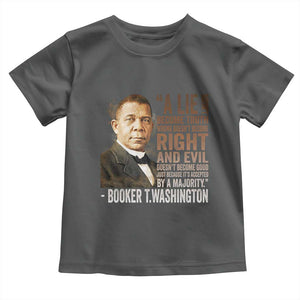Booker Taliaferro Washington Toddler T Shirt A Lie Doesn't Become Truth Black History Month TS11 Dark Heather Print Your Wear