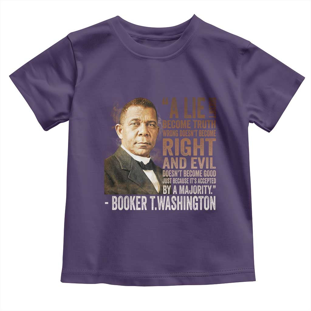 Booker Taliaferro Washington Toddler T Shirt A Lie Doesn't Become Truth Black History Month TS11 Purple Print Your Wear