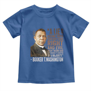 Booker Taliaferro Washington Toddler T Shirt A Lie Doesn't Become Truth Black History Month TS11 Royal Blue Print Your Wear