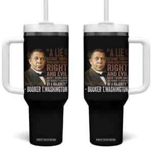 Booker Taliaferro Washington Tumbler With Handle A Lie Doesn't Become Truth Black History Month TS11 One Size: 40 oz Black Print Your Wear