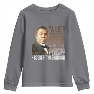 Booker Taliaferro Washington Youth Sweatshirt A Lie Doesn't Become Truth Black History Month TS11 Charcoal Print Your Wear