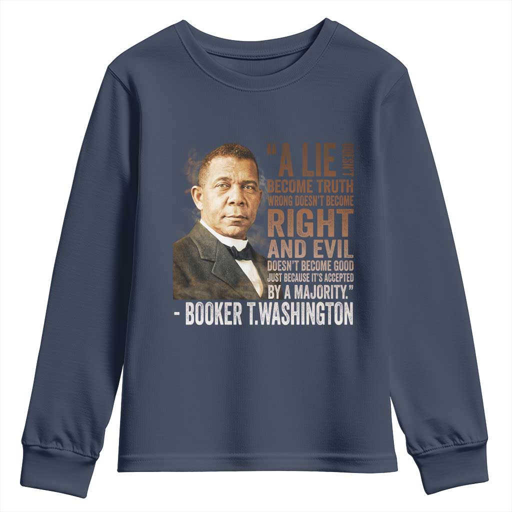 Booker Taliaferro Washington Youth Sweatshirt A Lie Doesn't Become Truth Black History Month TS11 Navy Print Your Wear