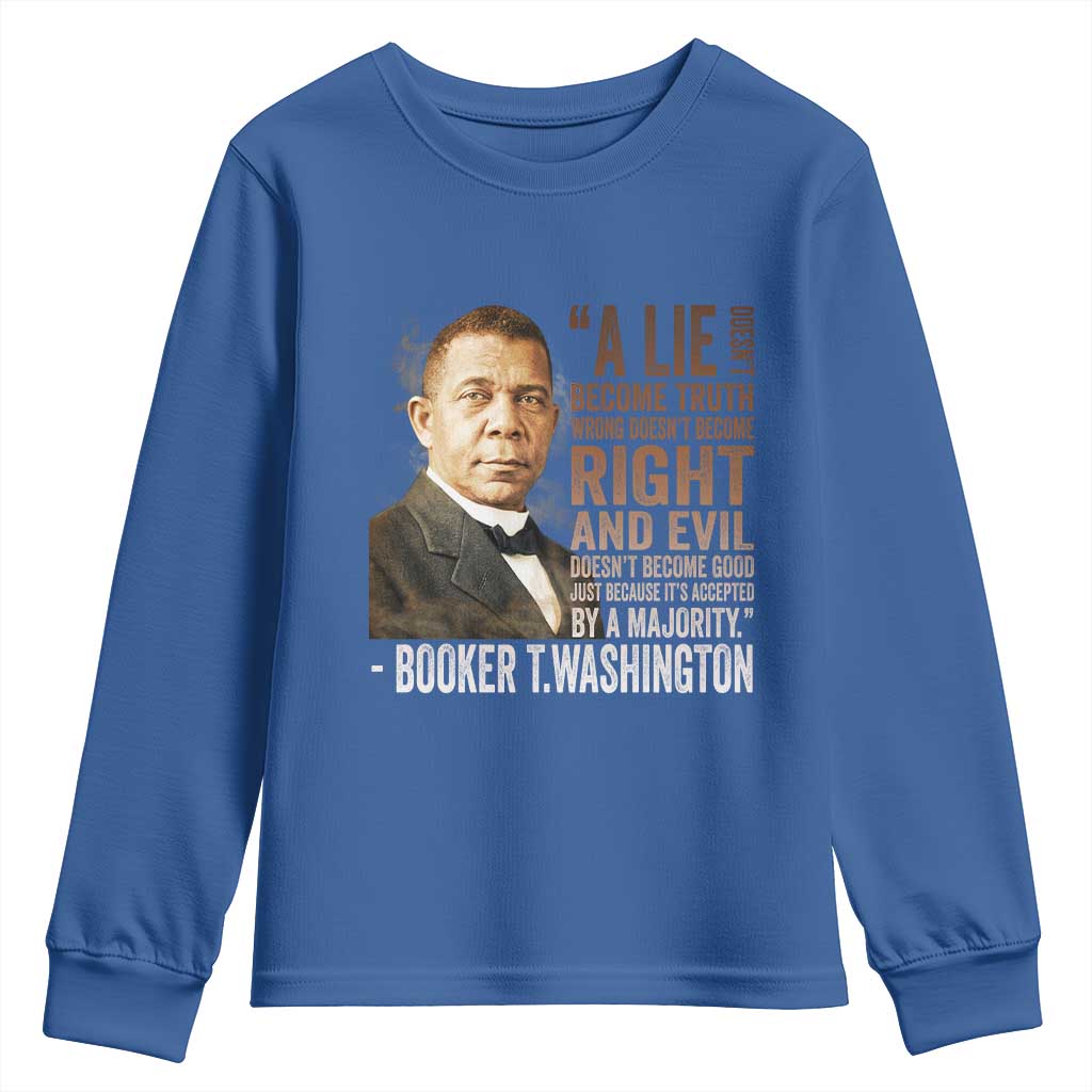 Booker Taliaferro Washington Youth Sweatshirt A Lie Doesn't Become Truth Black History Month TS11 Royal Blue Print Your Wear
