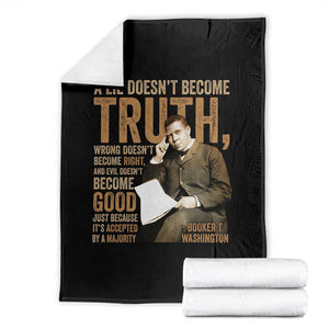 Booker Taliaferro Washington Throw Blanket A Lie Doesnt Become Truth Wrong Doesnt Become Right TS11 Black Print Your Wear