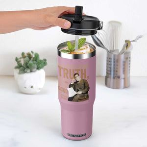 Booker Taliaferro Washington Flip Straw Tumbler A Lie Doesnt Become Truth Wrong Doesnt Become Right TS11 One Size: 30 oz Light Pink Print Your Wear
