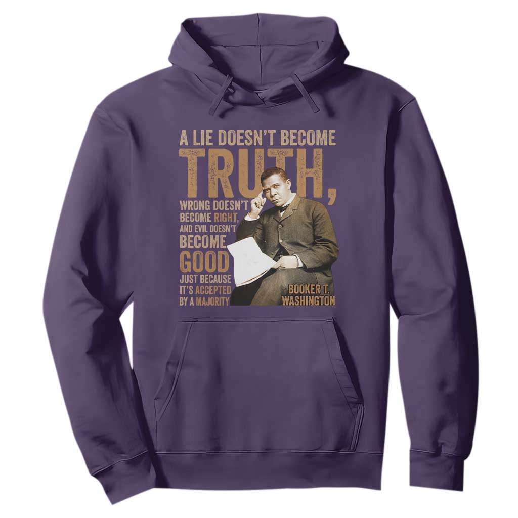 Booker Taliaferro Washington Hoodie A Lie Doesnt Become Truth Wrong Doesnt Become Right TS11 Purple Print Your Wear