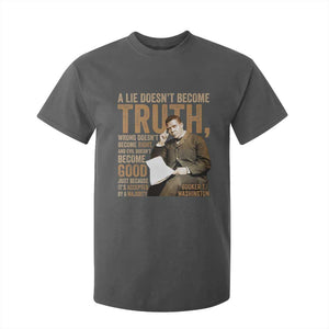 Booker Taliaferro Washington T Shirt For Kid A Lie Doesnt Become Truth Wrong Doesnt Become Right TS11 Dark Heather Print Your Wear