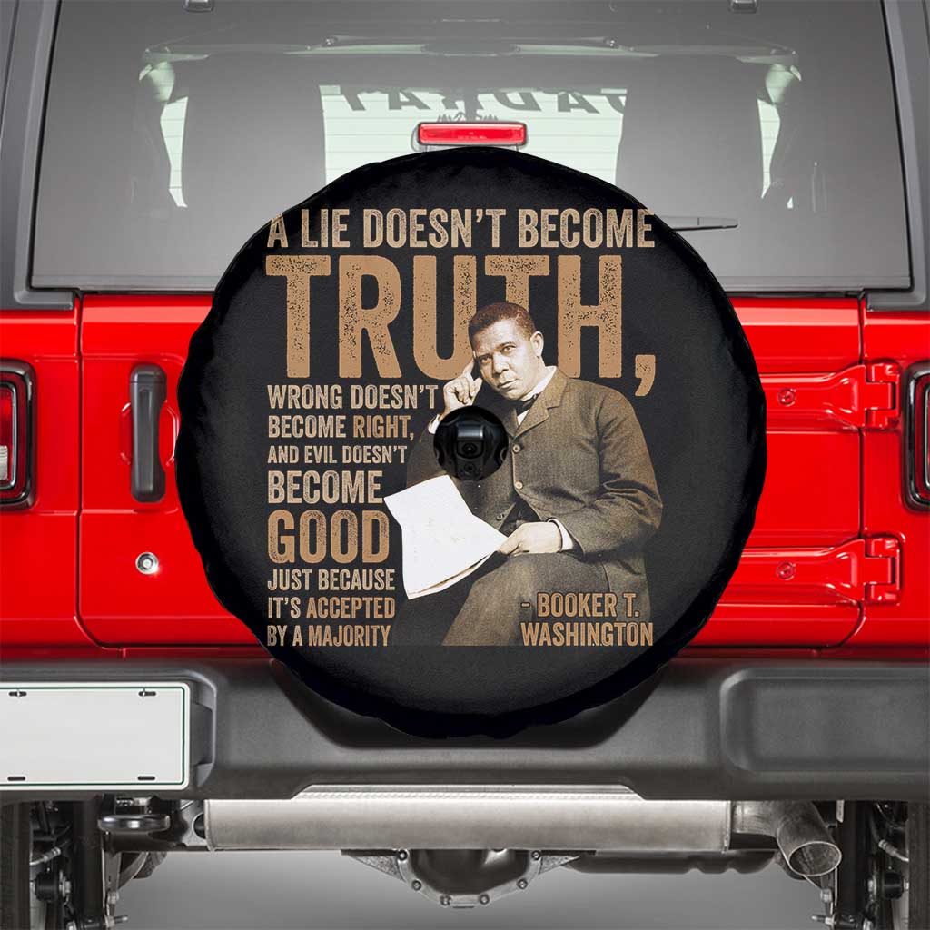 Booker Taliaferro Washington Spare Tire Cover A Lie Doesnt Become Truth Wrong Doesnt Become Right TS11 Black Print Your Wear