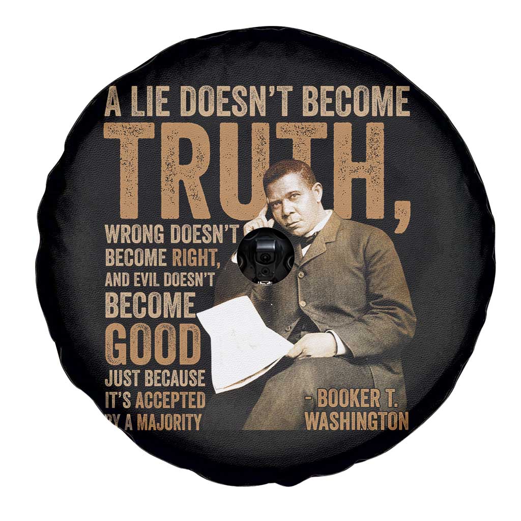 Booker Taliaferro Washington Spare Tire Cover A Lie Doesnt Become Truth Wrong Doesnt Become Right TS11 Print Your Wear