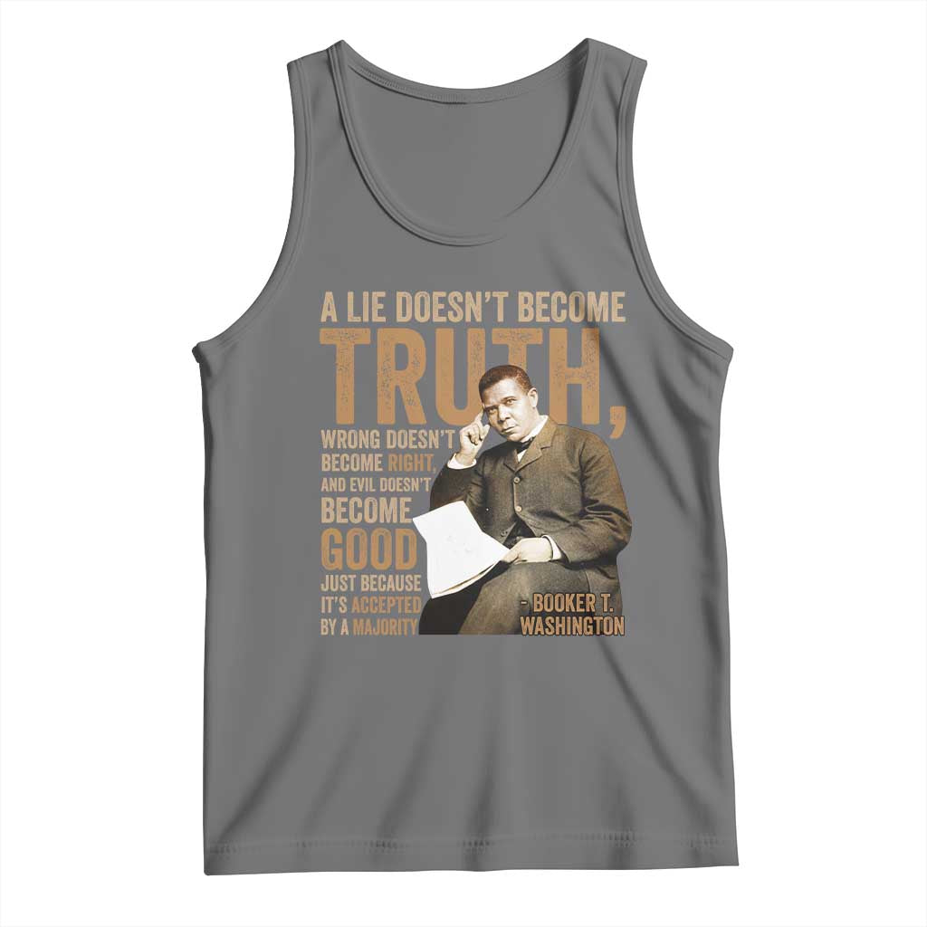 Booker Taliaferro Washington Tank Top A Lie Doesnt Become Truth Wrong Doesnt Become Right TS11 Black Heather Print Your Wear