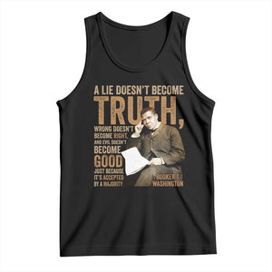 Booker Taliaferro Washington Tank Top A Lie Doesnt Become Truth Wrong Doesnt Become Right TS11 Black Print Your Wear