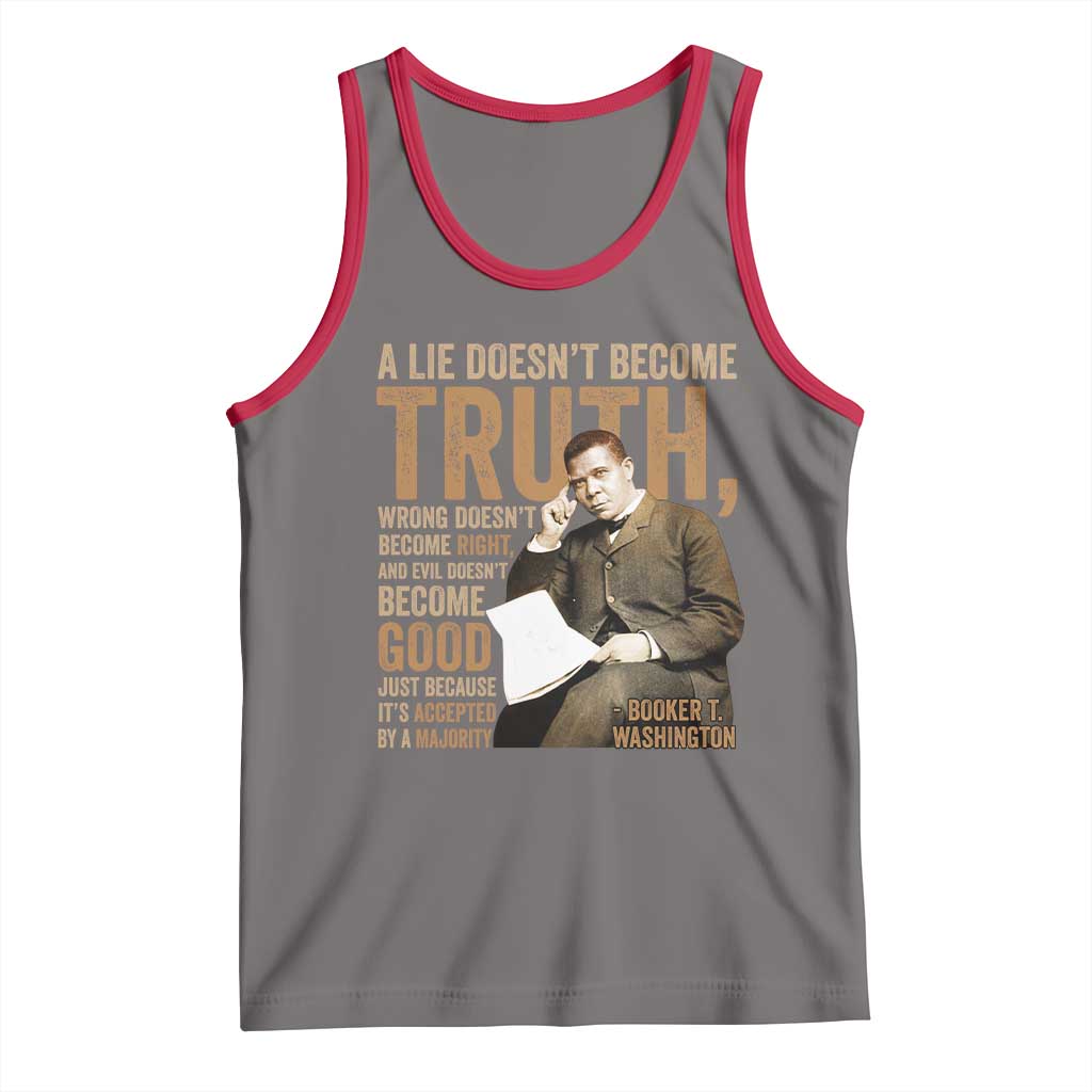 Booker Taliaferro Washington Tank Top A Lie Doesnt Become Truth Wrong Doesnt Become Right TS11 Deep Heather Red Print Your Wear
