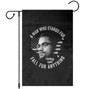 Malcolm X Garden Flag A Man Who Stands For Nothing Will Fall For Anything American Flag TS11 Black Print Your Wear