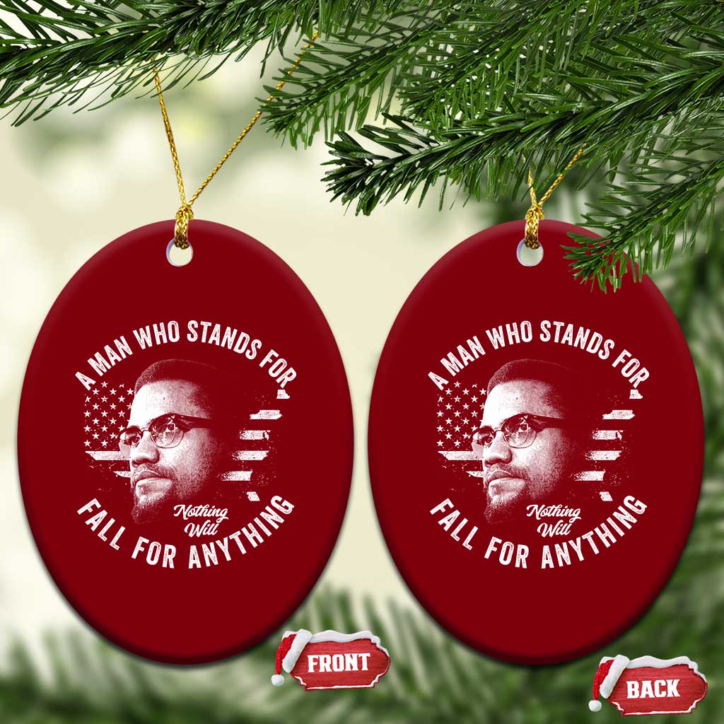 Malcolm X Ceramic Ornament A Man Who Stands For Nothing Will Fall For Anything American Flag TS11 Print Your Wear