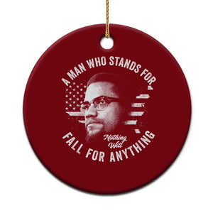Malcolm X Ceramic Ornament A Man Who Stands For Nothing Will Fall For Anything American Flag TS11 1pc Red Print Your Wear