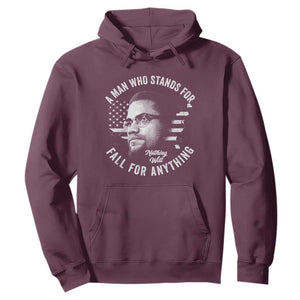 Malcolm X Hoodie A Man Who Stands For Nothing Will Fall For Anything American Flag TS11 Maroon Print Your Wear