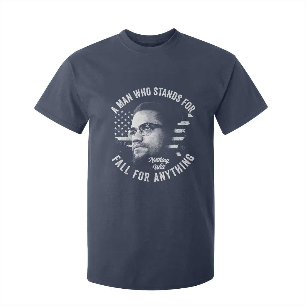 Malcolm X T Shirt For Kid A Man Who Stands For Nothing Will Fall For Anything American Flag TS11 Navy Print Your Wear