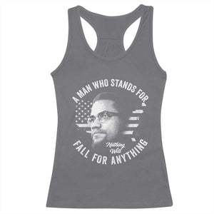 Malcolm X Racerback Tank Top A Man Who Stands For Nothing Will Fall For Anything American Flag TS11 Charcoal Print Your Wear