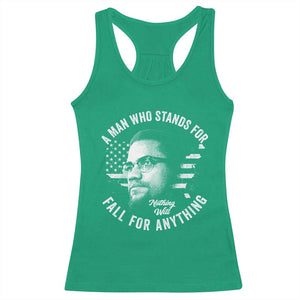 Malcolm X Racerback Tank Top A Man Who Stands For Nothing Will Fall For Anything American Flag TS11 Irish Green Print Your Wear