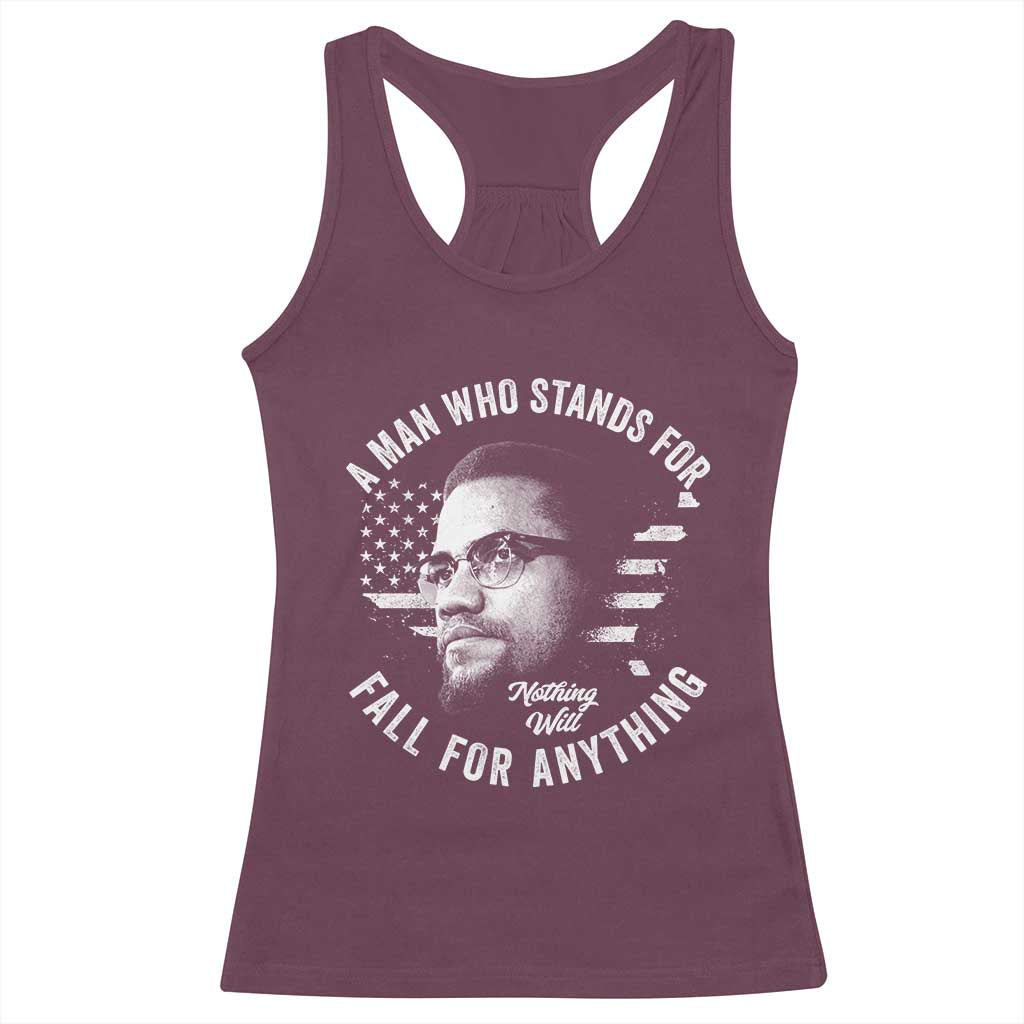 Malcolm X Racerback Tank Top A Man Who Stands For Nothing Will Fall For Anything American Flag TS11 Maroon Print Your Wear