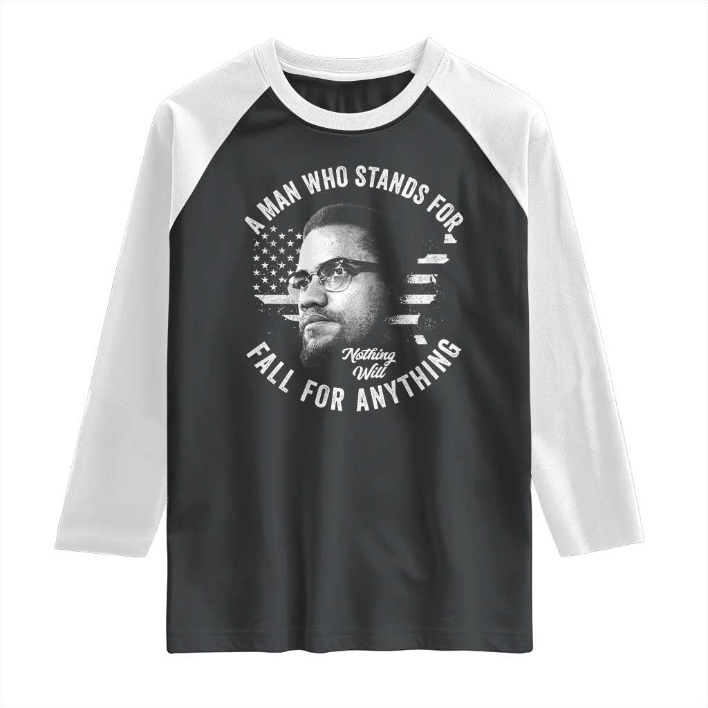 Malcolm X Raglan Shirt A Man Who Stands For Nothing Will Fall For Anything American Flag TS11 Black White Print Your Wear