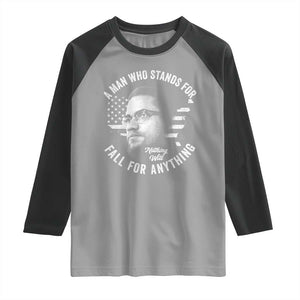 Malcolm X Raglan Shirt A Man Who Stands For Nothing Will Fall For Anything American Flag TS11 Sport Gray Black Print Your Wear